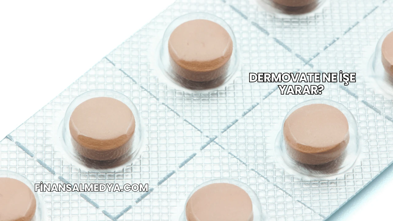 Dermovate Ne İşe Yarar?