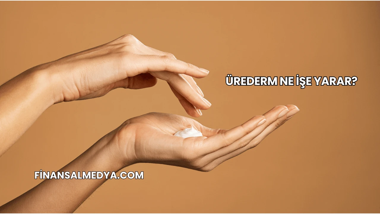 Ürederm Ne İşe Yarar?