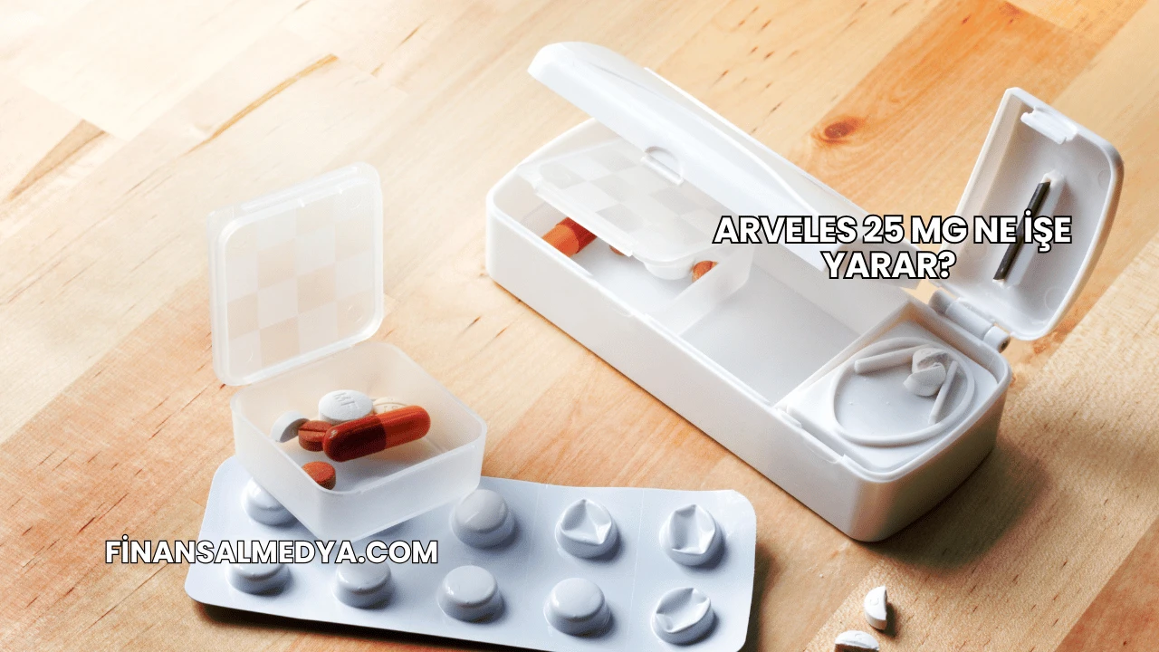 Arveles 25 Mg Ne İşe Yarar?