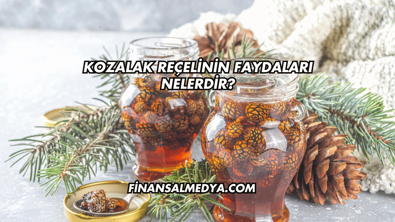Kozalak Reçelinin Faydaları Nelerdir?