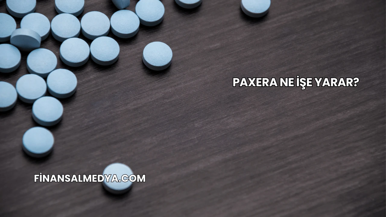 Paxera Ne İşe Yarar?