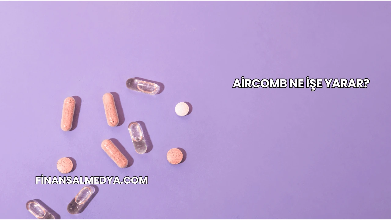 Aircomb Ne İşe Yarar?