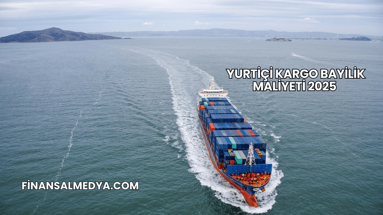 Yurtiçi Kargo Bayilik Maliyeti 2025