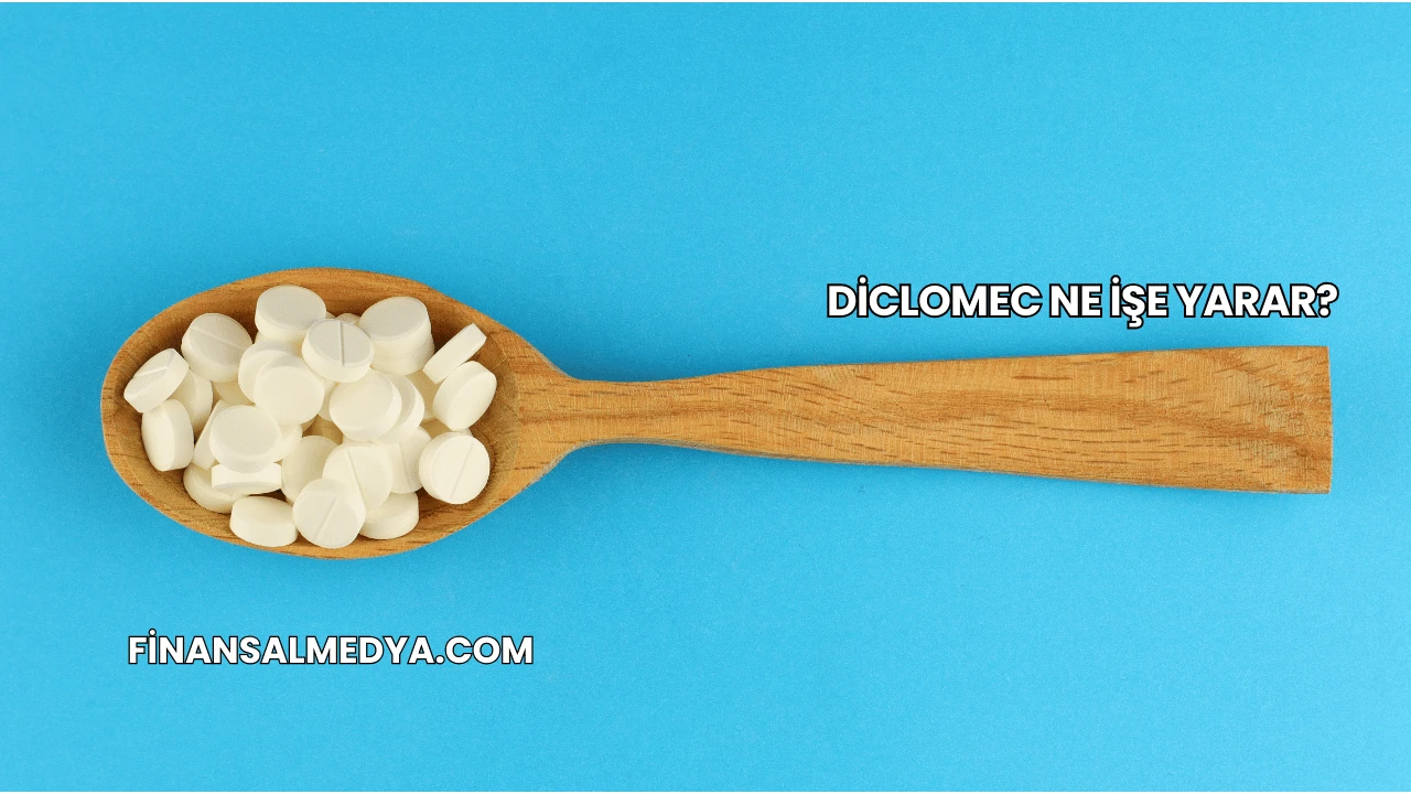 Diclomec Ne İşe Yarar?