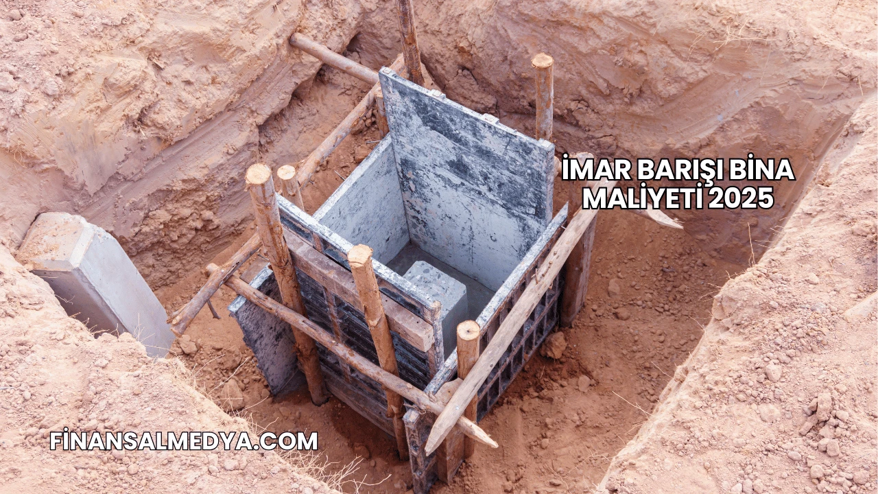 İmar Barışı Bina Maliyeti 2025
