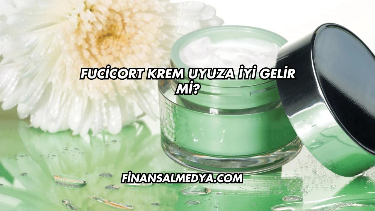 Fucicort Krem Uyuza İyi Gelir mi?