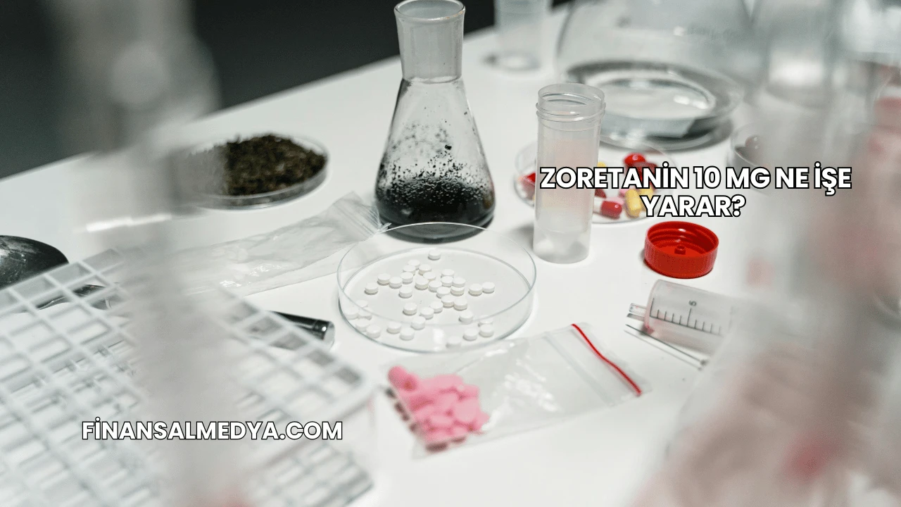 Zoretanin 10 Mg Ne İşe Yarar?
