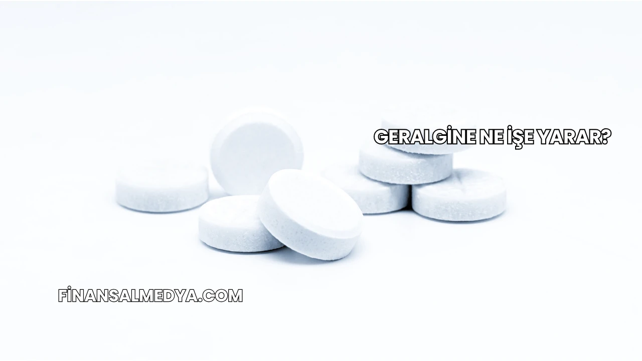 Geralgine Ne İşe Yarar?