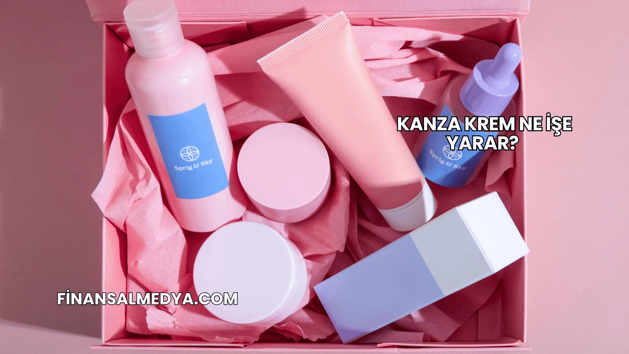 Kanza Krem Ne İşe Yarar?