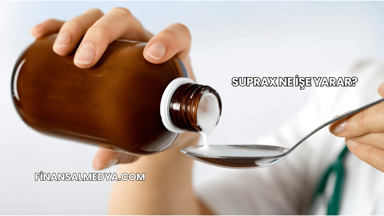Suprax Ne İşe Yarar?