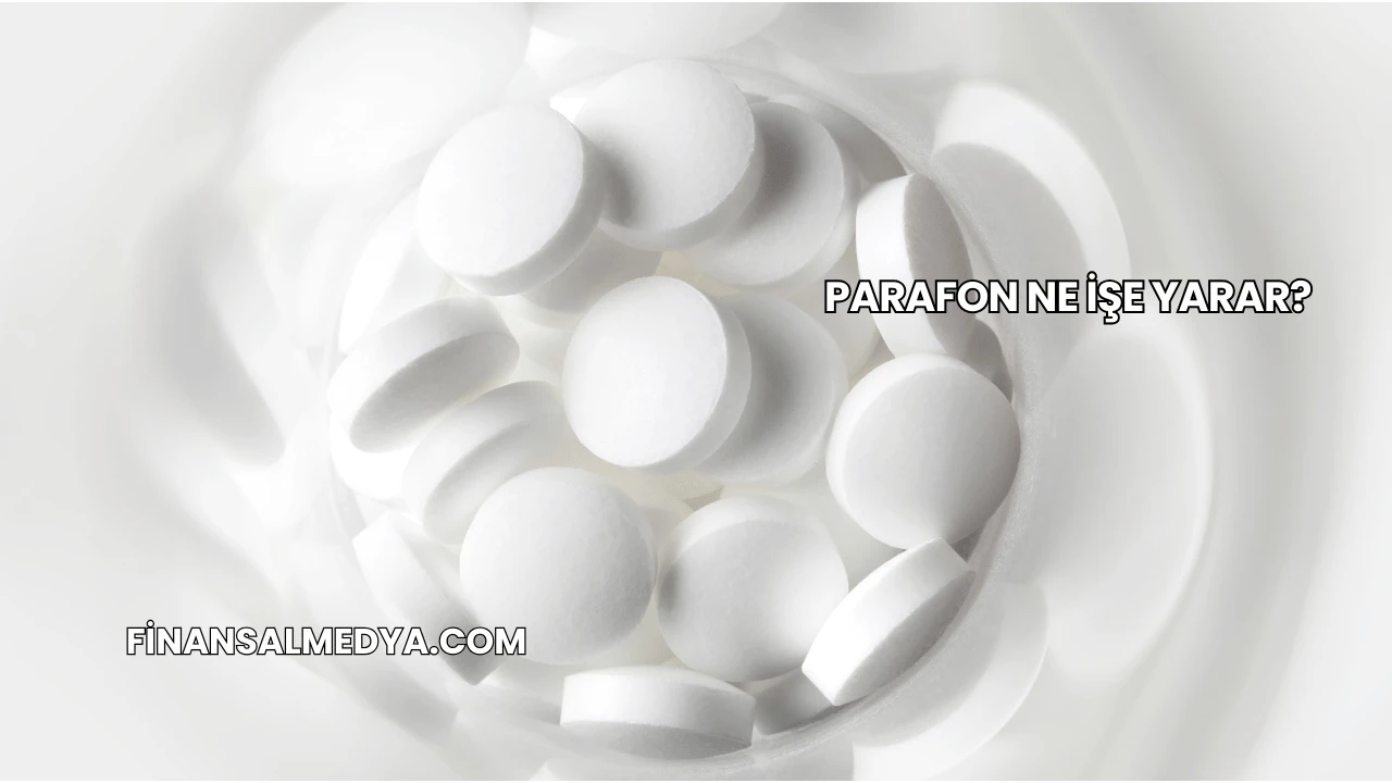 Parafon Ne İşe Yarar?