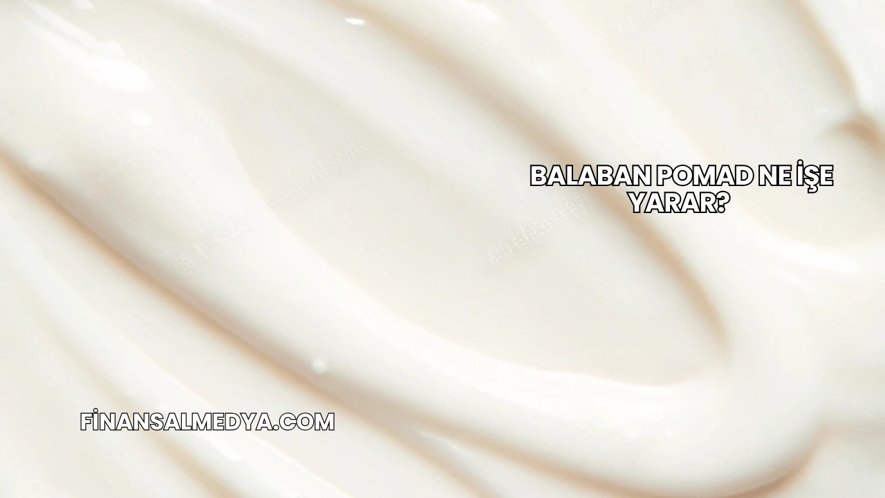 Balaban Pomad Ne İşe Yarar?