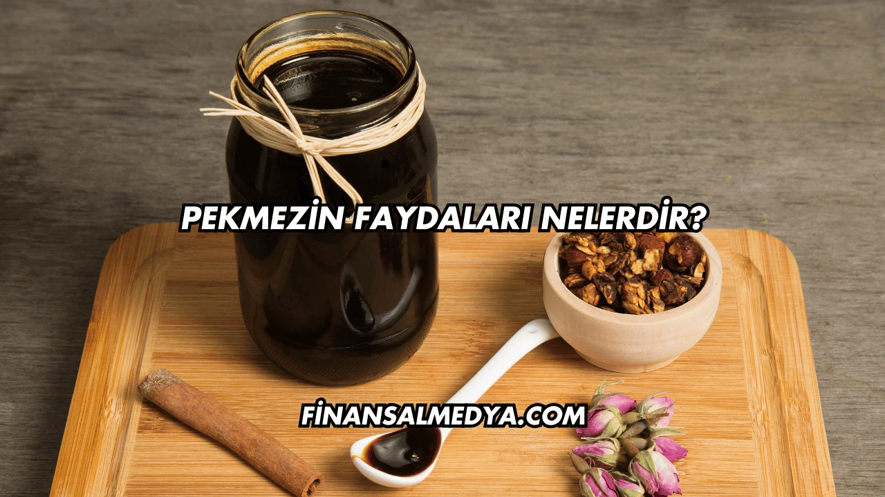 Pekmezin Faydaları Nelerdir?