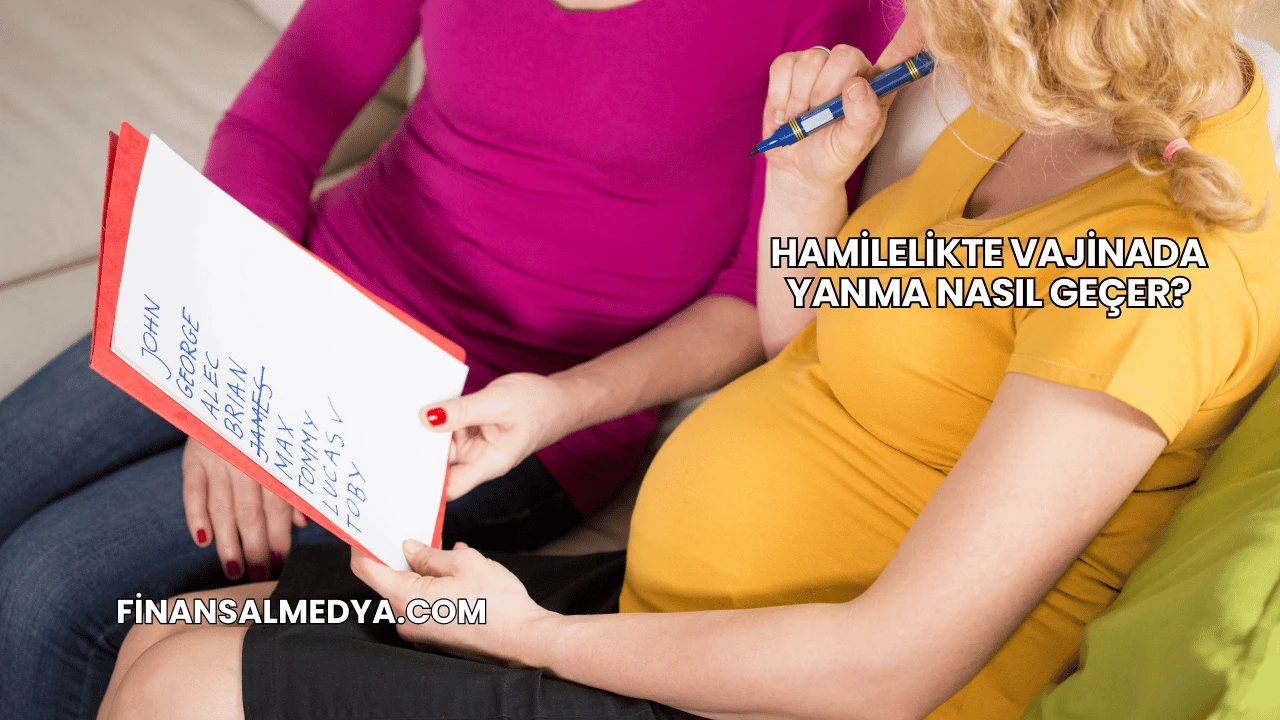 Hamilelikte Vajinada Yanma Nasıl Geçer?