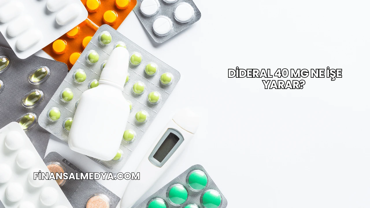 Dideral 40 Mg Ne İşe Yarar?