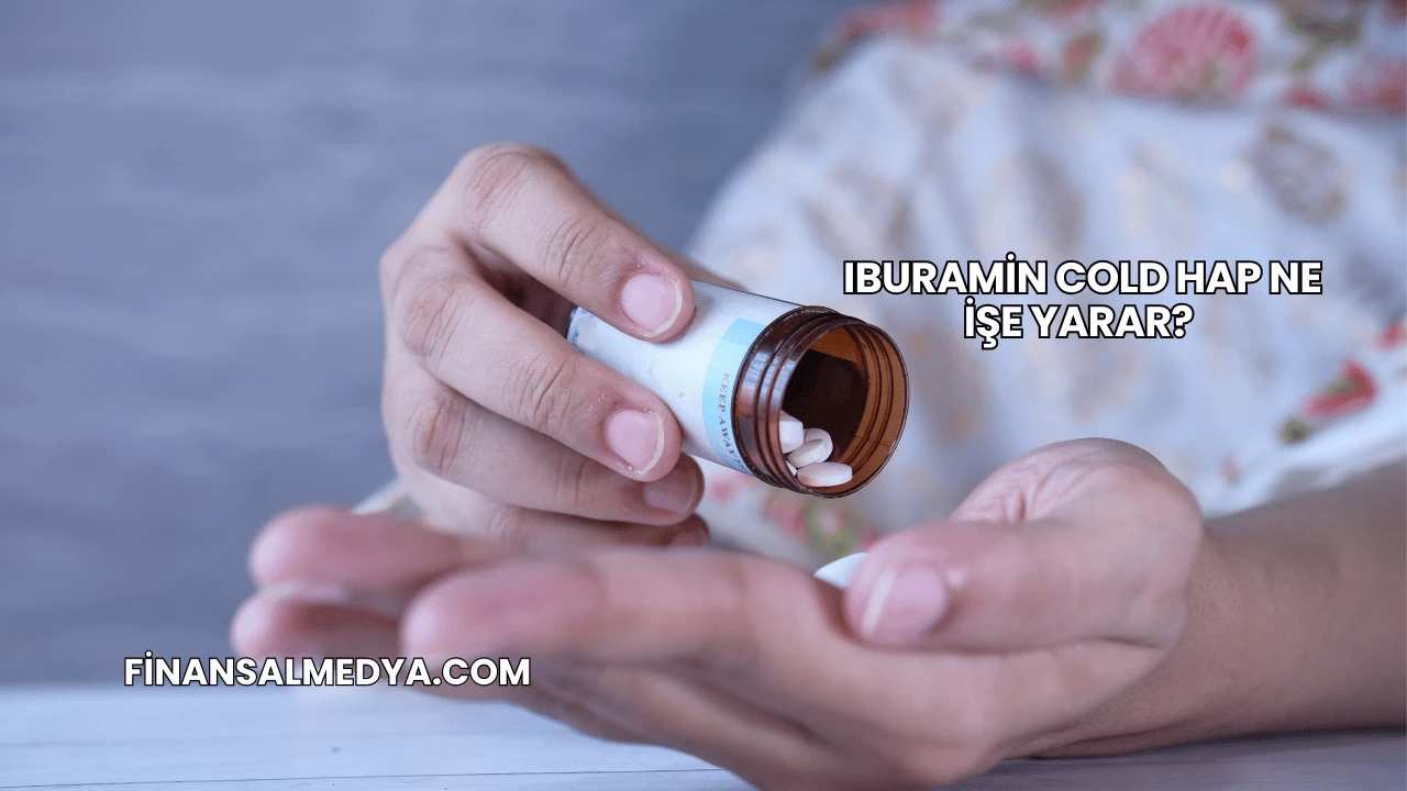 Iburamin Cold Hap Ne İşe Yarar?