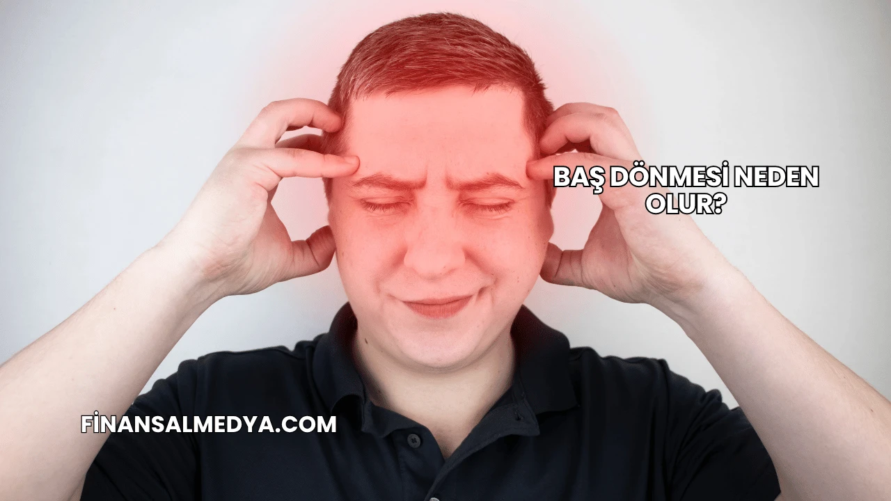 Baş Dönmesi Neden Olur?