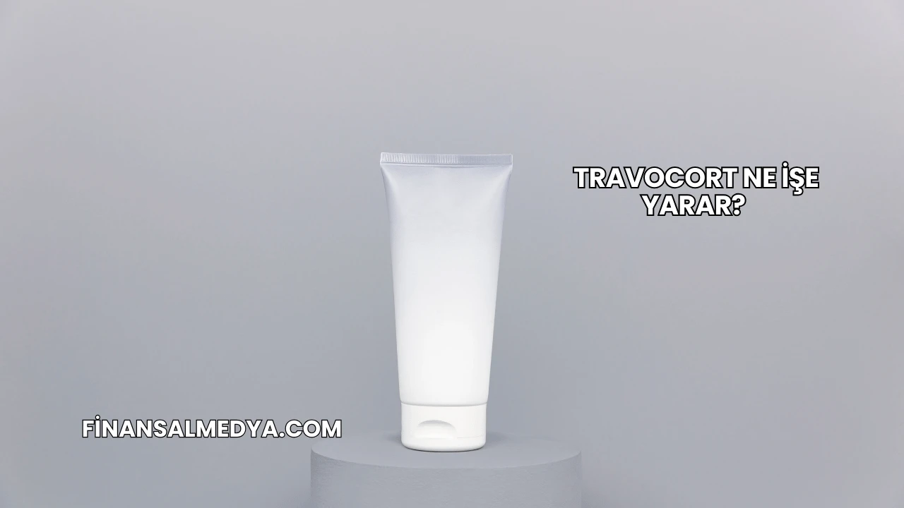 Travocort Ne İşe Yarar?