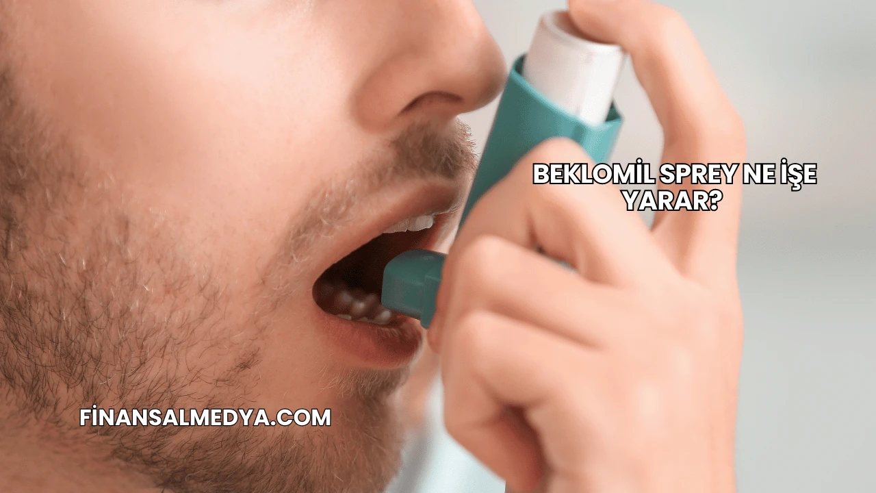 Beklomil Sprey Ne İşe Yarar?