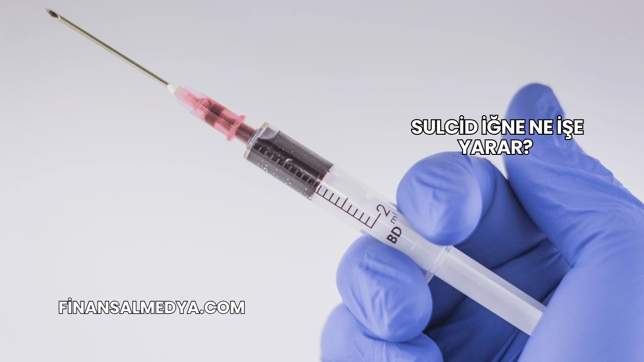 Sulcid İğne Ne İşe Yarar?