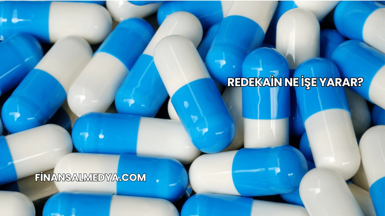 Redekain Ne İşe Yarar?