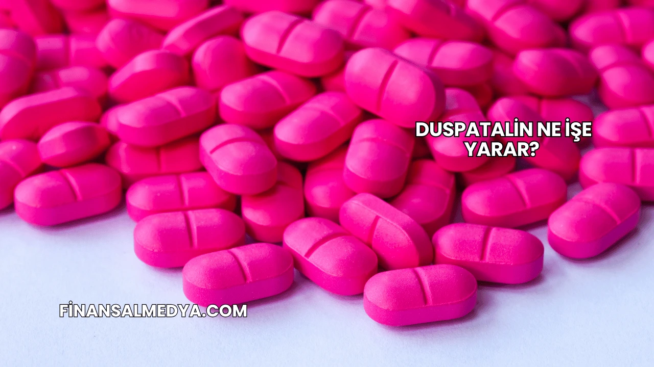Duspatalin Ne İşe Yarar?