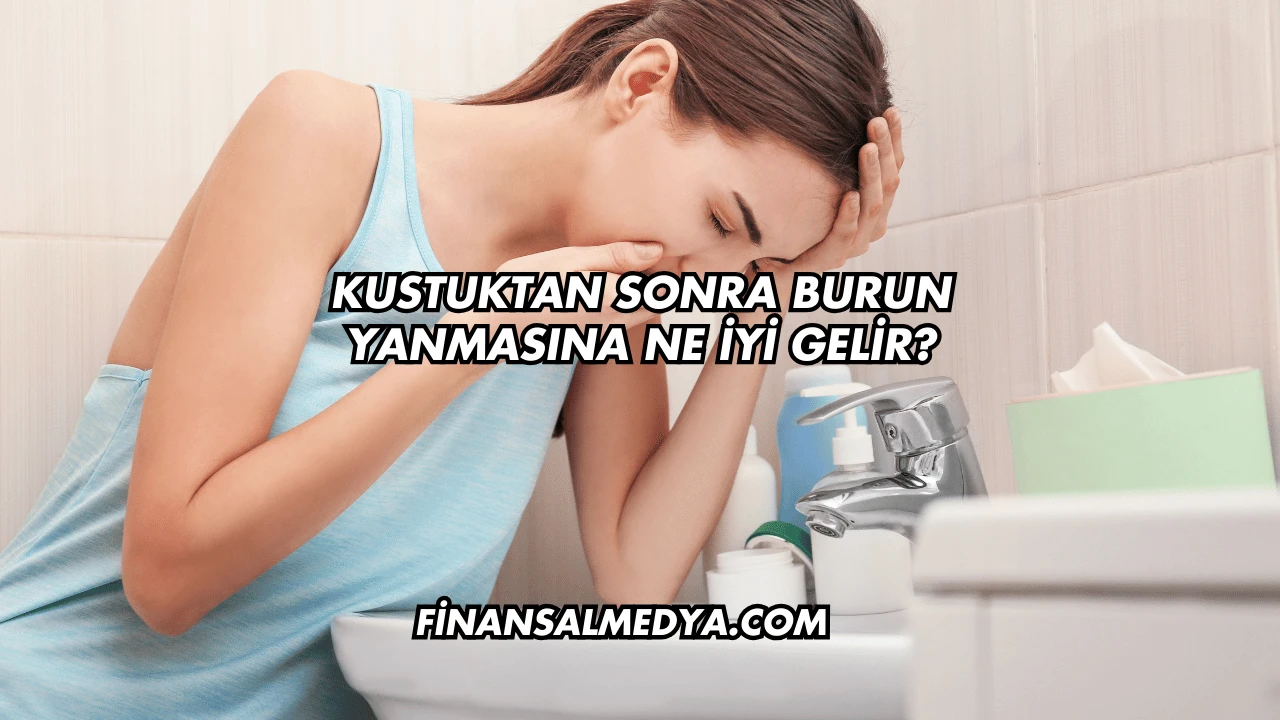 Kustuktan Sonra Burun Yanmasına Ne İyi Gelir?