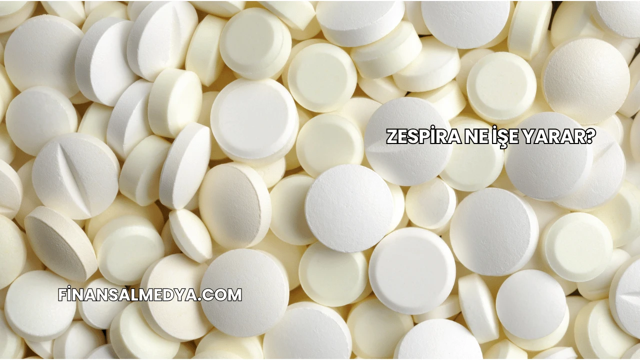 Zespira Ne İşe Yarar?
