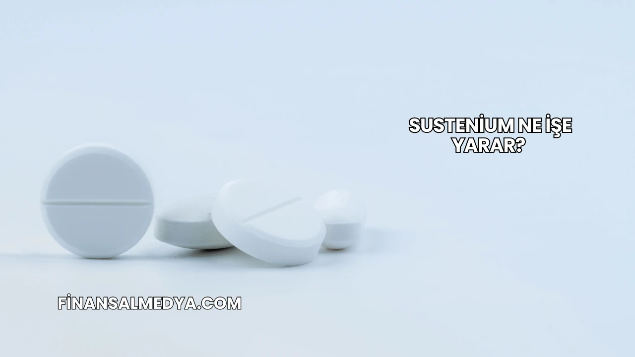 Sustenium Ne İşe Yarar?
