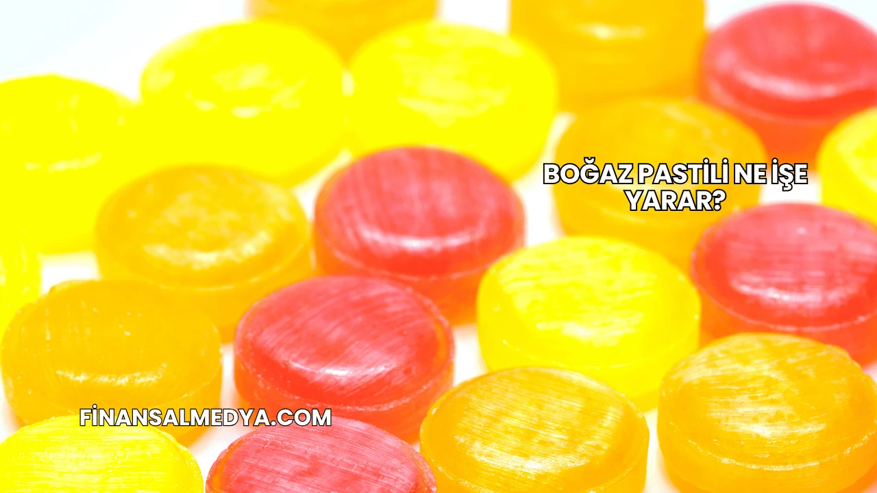 Boğaz Pastili Ne İşe Yarar?