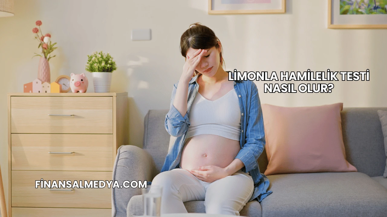 Limonla Hamilelik Testi Nasıl Olur?