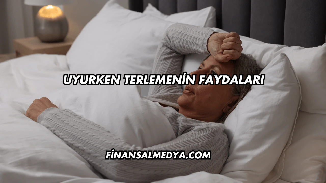 Uyurken Terlemenin Faydaları