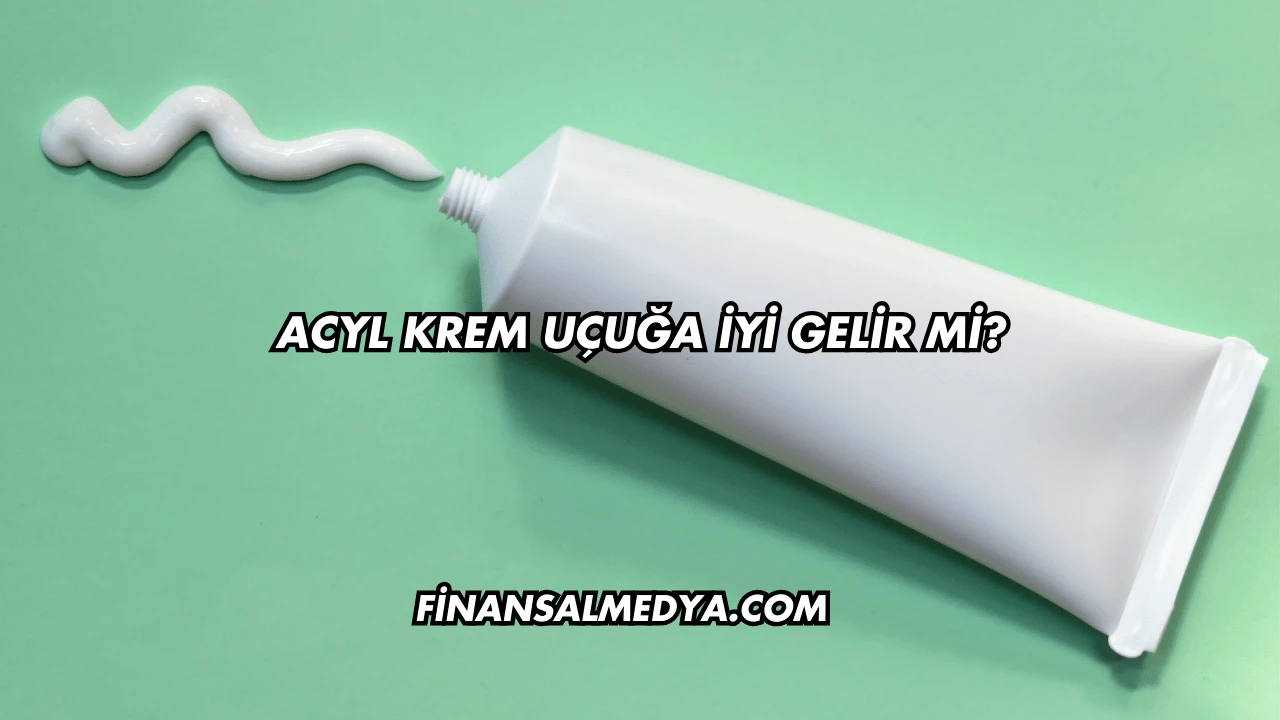 Acyl Krem Uçuğa İyi Gelir mi?