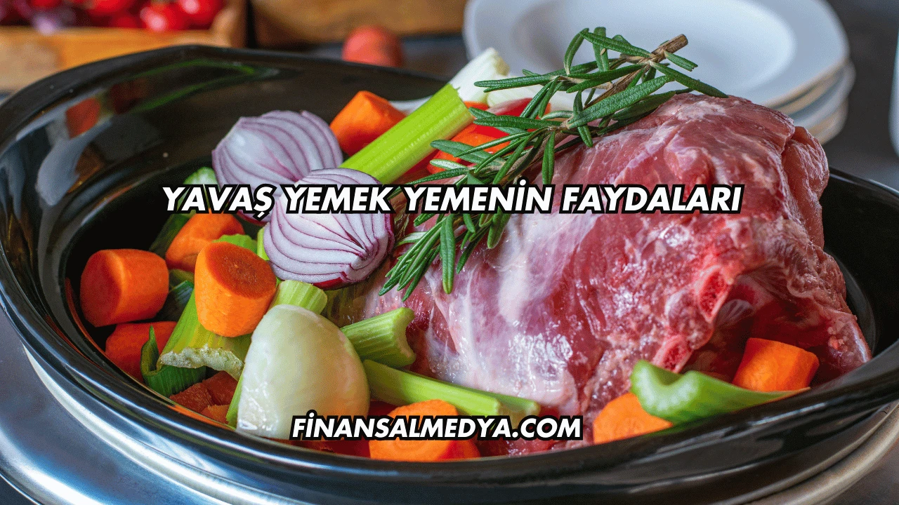 Yavaş Yemek Yemenin Faydaları