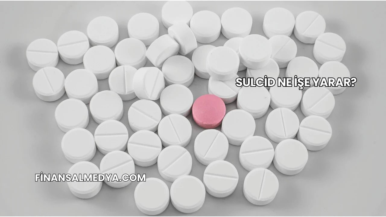 Sulcid Ne İşe Yarar?