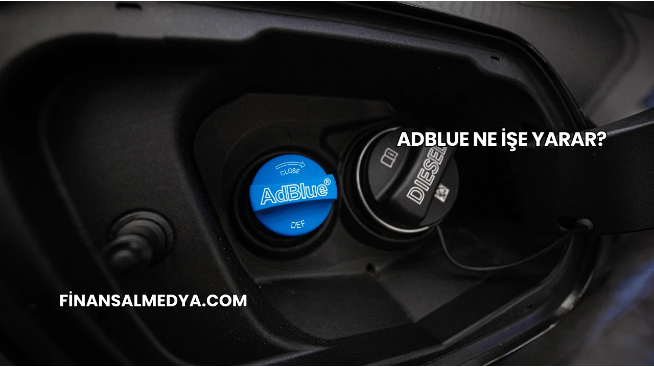 Adblue Ne İşe Yarar?