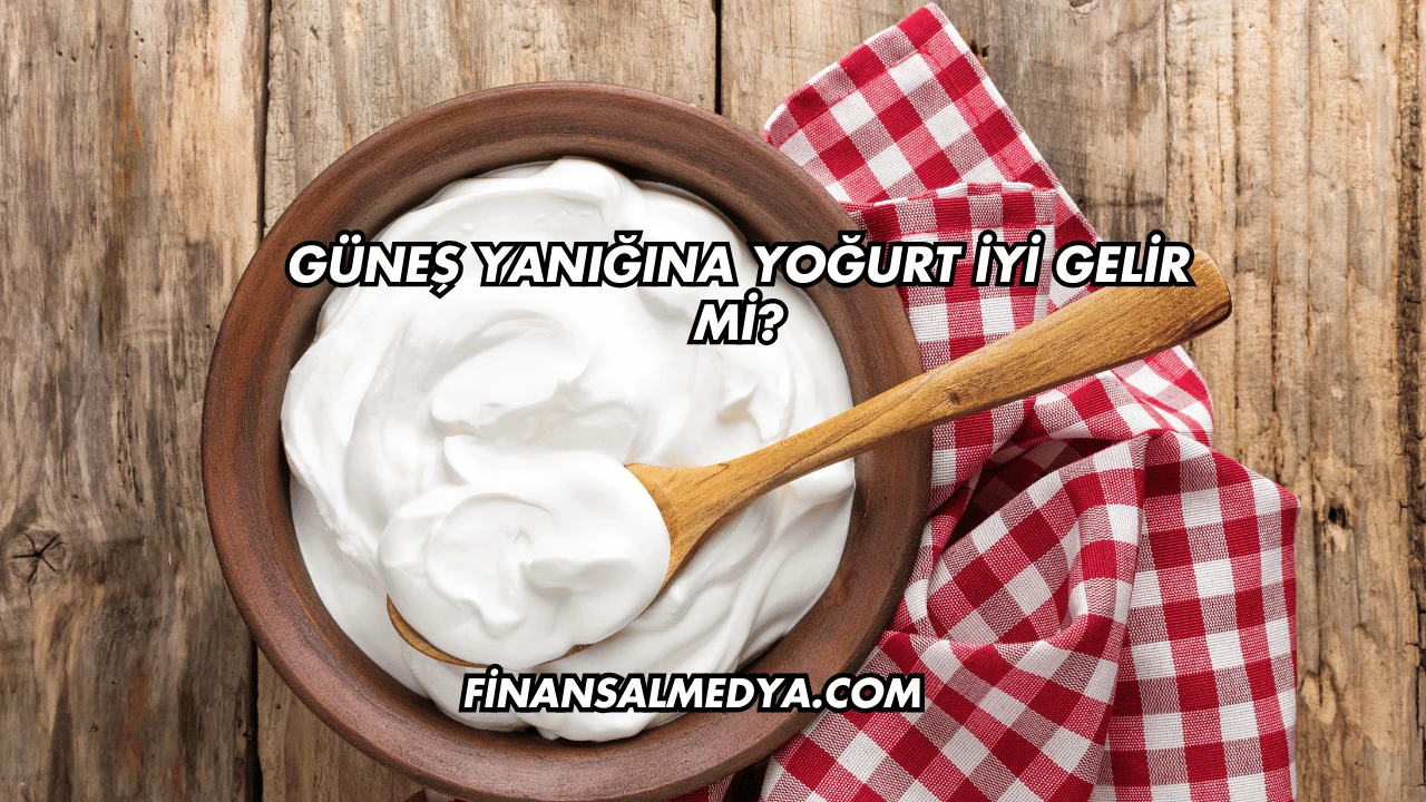 Güneş Yanığına Yoğurt İyi Gelir mi?