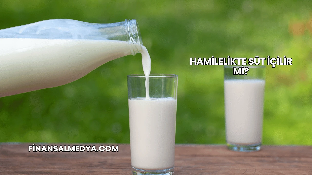 Hamilelikte Süt İçilir mi?