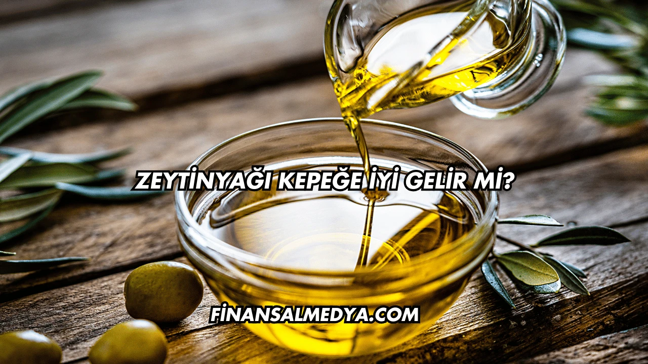 Zeytinyağı Kepeğe İyi Gelir mi?
