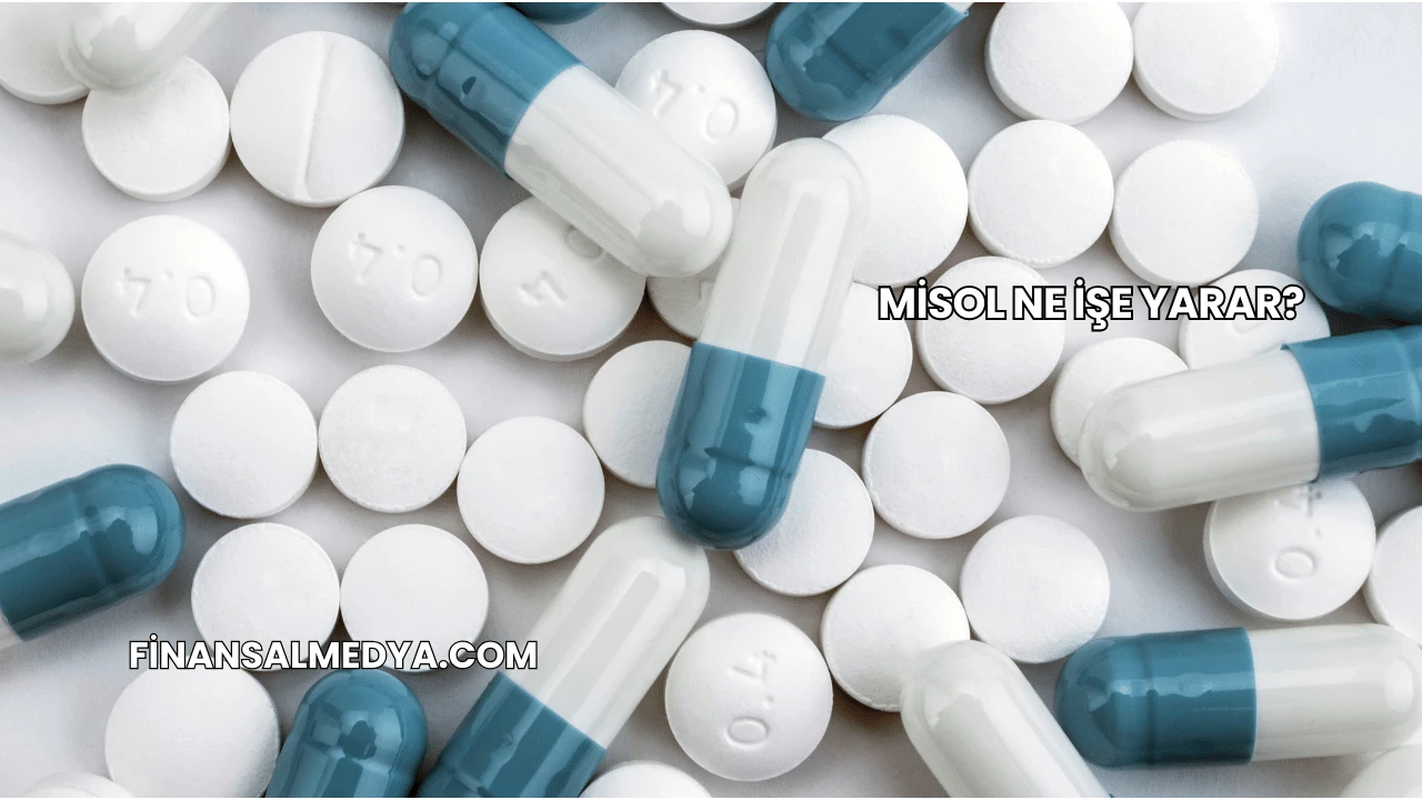 Misol Ne İşe Yarar?