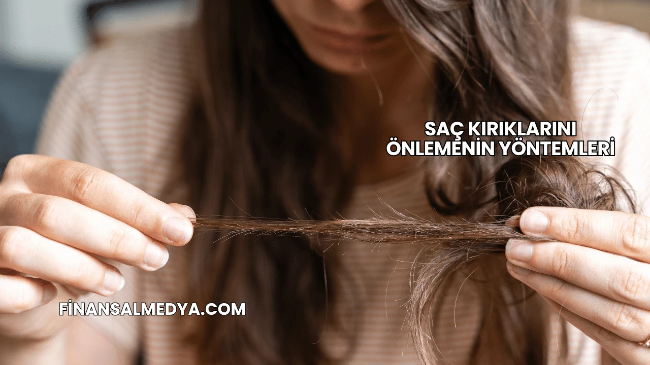 Saç Kırıklarını Önlemenin Yöntemleri