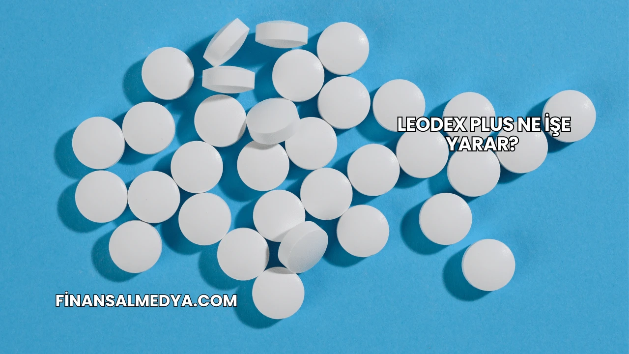 Leodex Plus Ne İşe Yarar?