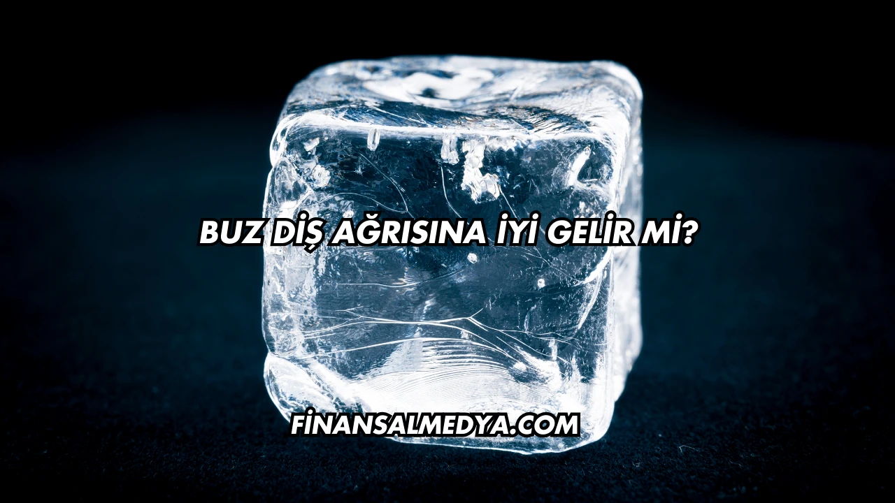 Buz Diş Ağrısına İyi Gelir mi?