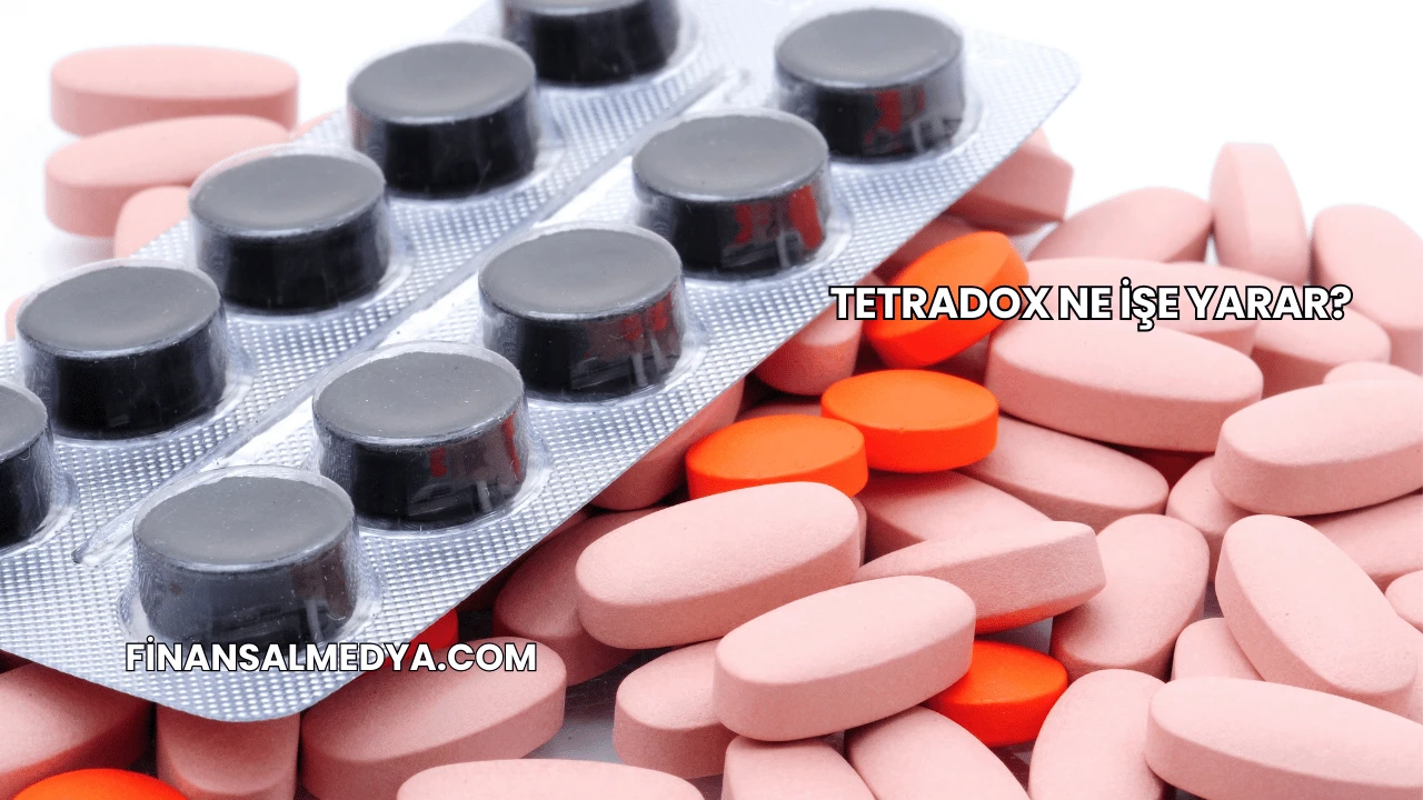Tetradox Ne İşe Yarar?