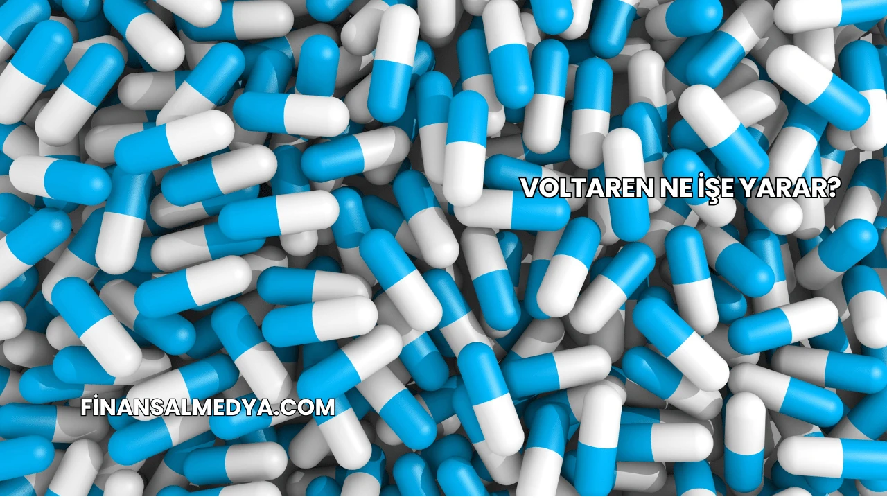 Voltaren Ne İşe Yarar?
