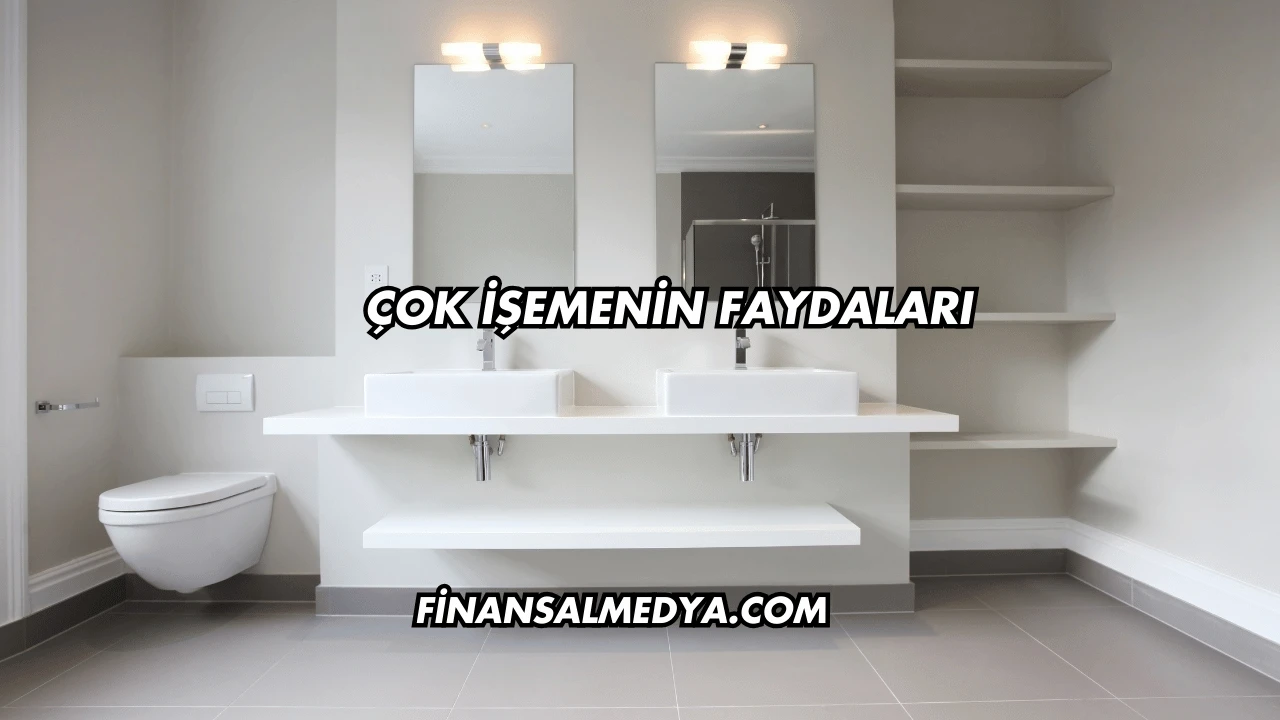 Çok İşemenin Faydaları