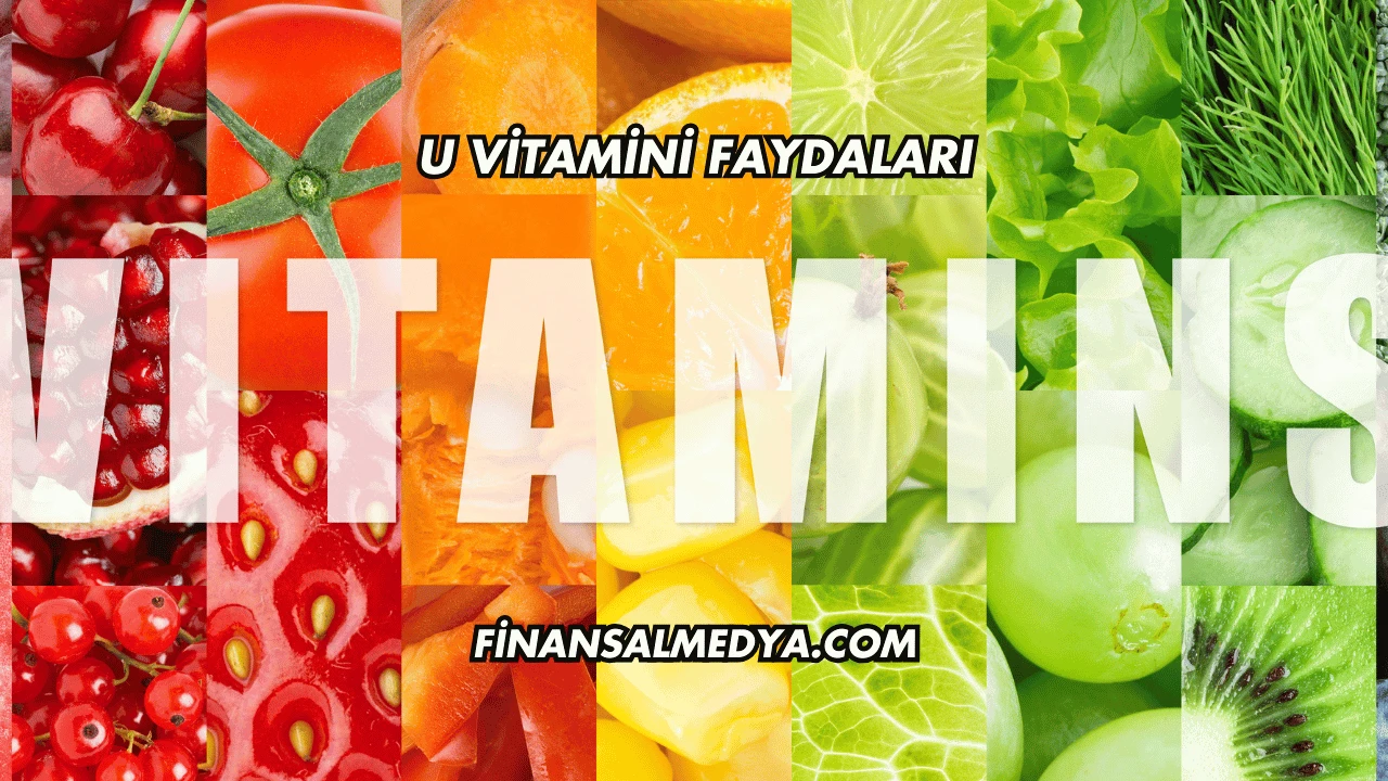 U Vitamini Faydaları