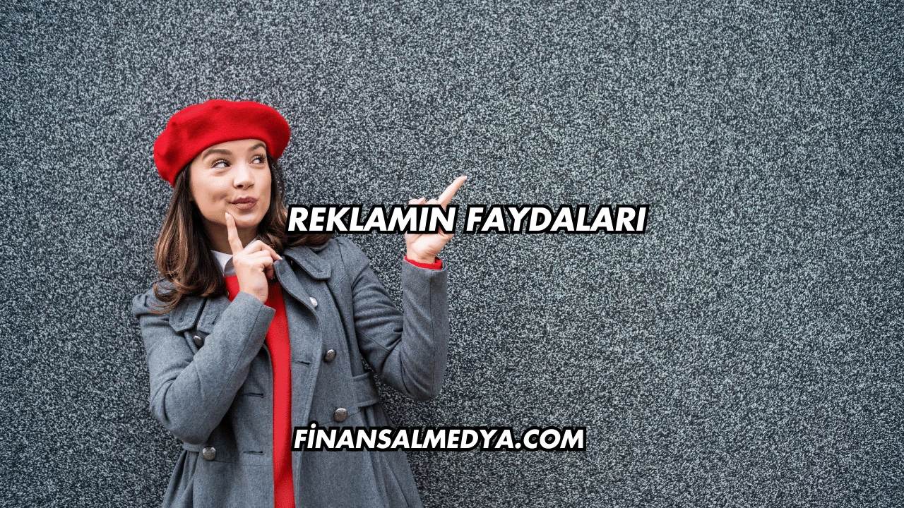 Reklamın Faydaları