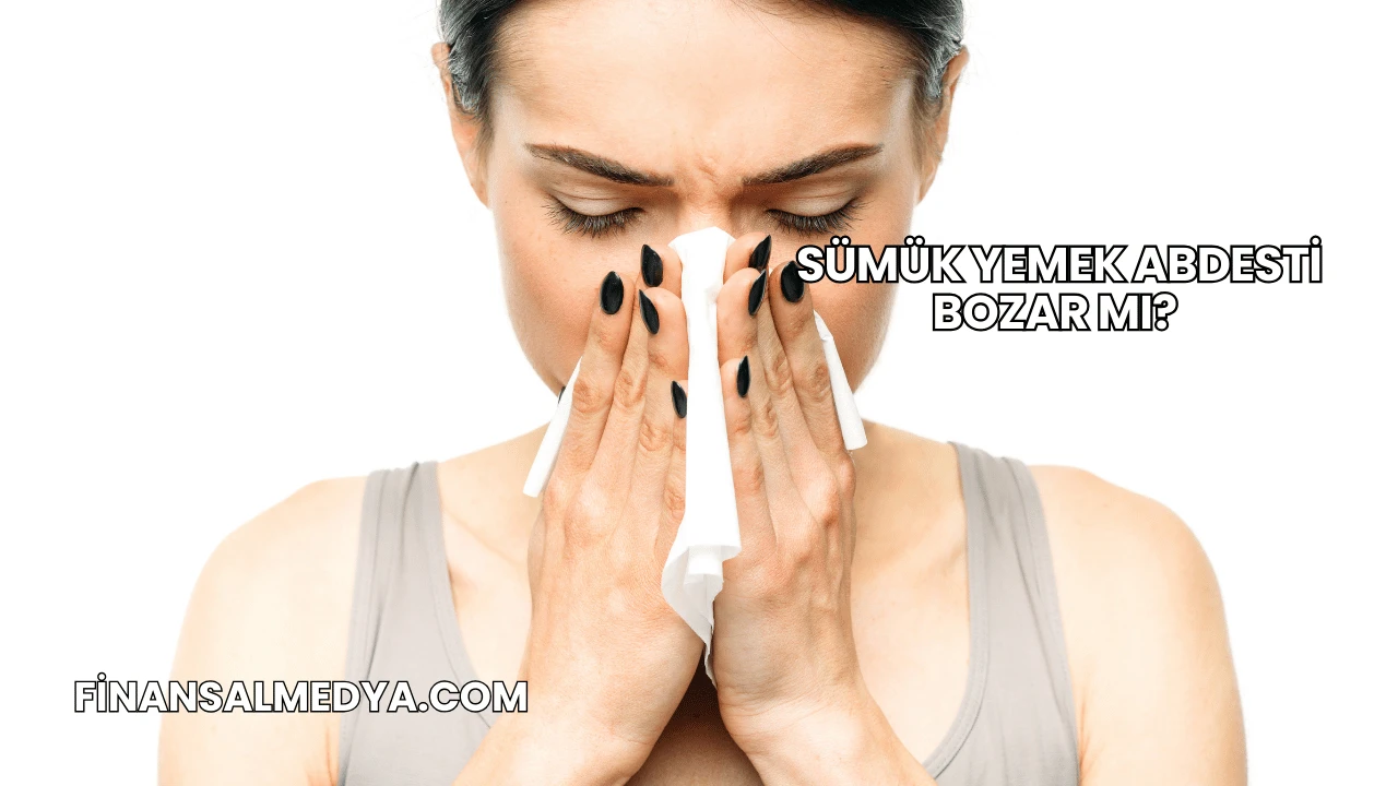 Sümük Yemek Abdesti Bozar mı?