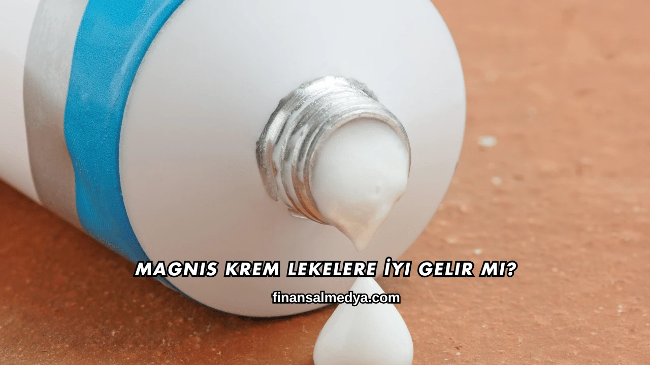 Magnis Krem Lekelere İyi Gelir mi?